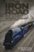 The Iron Road : The Illustrated History of Railways