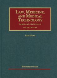 Law, Medicine and Medical Technology, Cases and Materials