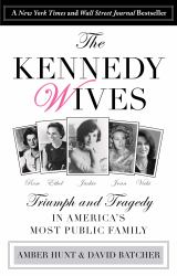 The Kennedy Wives : Triumph and Tragedy in America's Most Public Family