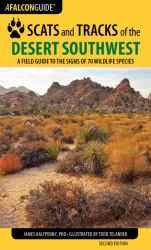 Desert Southwest : A Field Guide to the Signs of 70 Wildlife Species