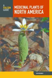 Medicinal Plants of North America : A Field Guide