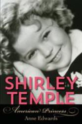 Shirley Temple : American Princess