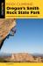 Rock Climbing Oregon's Smith Rock State Park : A Comprehensive Guide to More Than 2, 200 Routes