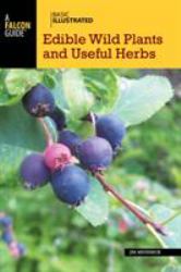 Edible Wild Plants and Useful Herbs