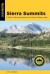 Sierra Summits : A Guide to Fifty Peak Experiences in California's Range of Light