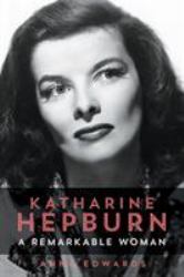 A Katharine Hepburn : A Remarkable Woman