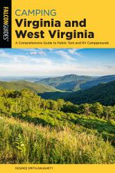 Camping Virginia and West Virginia : A Comprehensive Guide to Public Tent and RV Campgrounds