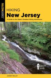 Hiking New Jersey : A Guide to the State's Greatest Hiking Adventures