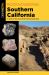 Rockhounding Southern California : A Guide to the Area's Best Rockhounding Sites