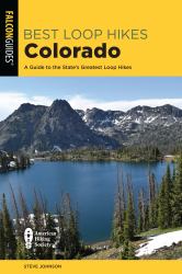 Best Loop Hikes Colorado : A Guide to the State's Greatest Loop Hikes