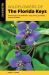 Wildflowers of The Florida Keys : A Field Guide to the Wildflowers, Trees, Shrubs, and Woody Vines of the Region