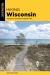 Hiking Wisconsin : A Guide to the State's Greatest Hikes