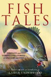 Fish Tales : Timeless and Compelling Stories of Fishers and Fish