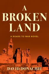 A Broken Land : A Roads To War Novel