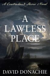 A Lawless Place : A Contraband Shore Novel