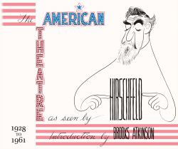 The American Theatre As Seen by Hirschfeld : 1925-1961