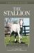 Understanding the Stallion : Your Guide to Horse Health Care and Managemen