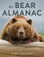 The Bear Almanac : A Comprehensive Guide to the Bears of the World