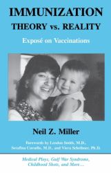 Immunization Theory vs. Reality : Expos� on Vaccinations