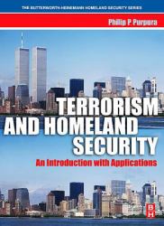 Terrorism and Homeland Security : An Introduction with Applications