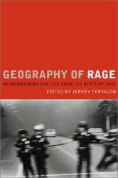 Geography of Rage : Remembering the Los Angeles Riots of 1992