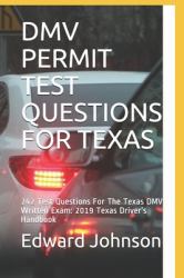 Dmv Permit Test Questions for Texas : 242 Test Questions for the Texas DMV Written Exam: 2019 Texas Driver's Handbook