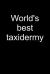 World's Best Taxidermy : Notebook for Taxidermist Taxidermist Taxidermy 6x9 in Dotted