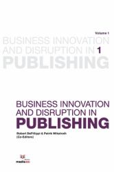 Business Innovation and Disruption in Publishing