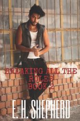 Breaking All the Rules : Book 2