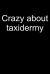 Crazy about Taxidermy : Notebook for Taxidermist Taxidermist Taxidermy 6x9 Lined with Lines