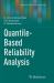 Quantile-Based Reliability Analysis