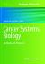 Cancer Systems Biology : Methods and Protocols