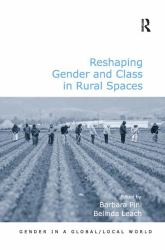 Reshaping Gender and Class in Rural Spaces