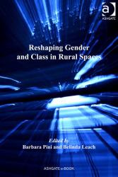 Reshaping Gender and Class in Rural Spaces