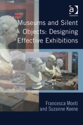 Museums and Silent Objects: Designing Effective Exhibitions