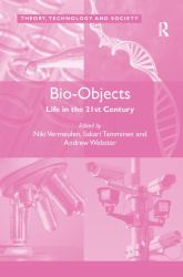 Bio-Objects : Life in the 21st Century