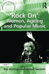 'Rock on': Women, Ageing and Popular Music