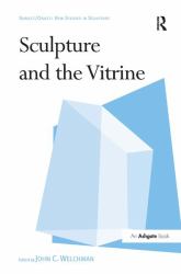 Sculpture and the Vitrine