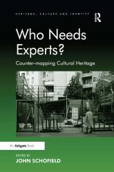 Who Needs Experts? : Counter-Mapping Cultural Heritage