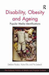 Disability, Obesity and Ageing : Popular Media Identifications