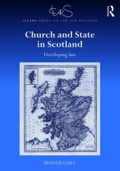 Church and State in Scotland : Developing Law