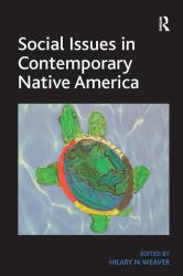 Social Issues in Contemporary Native America : Reflections from Turtle Island