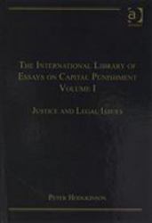 The International Library of Essays on Capital Punishment: 3-Volume Set