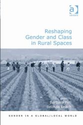 Reshaping Gender and Class in Rural Spaces