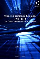 Music Education in England, 1950-2010