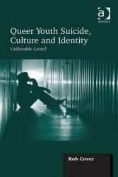 Queer Youth Suicide, Culture and Identity