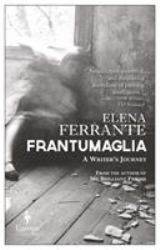 Frantumaglia : A Writer's Journey