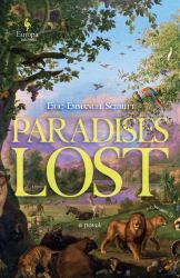 Paradises Lost : The Passage Through Time: Book 1 - a Novel