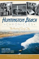 Huntington Beach Chronicles: : The Heart of Surf City