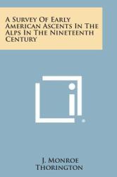 A Survey of Early American Ascents in the Alps in the Nineteenth Century